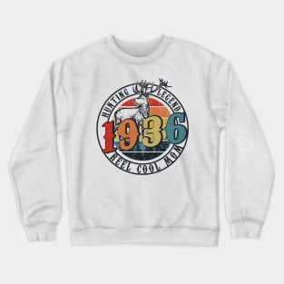 Funny Reel Cool Mom Hunting 1936 Lengend Father's Day Gift Crewneck Sweatshirt